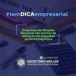 Empresas do Simples Nacional são isentas da retenção de imposto na fonte pagadora