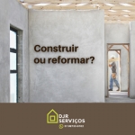 DJR Serviços - Construir ou reformar?