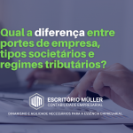 Qual a diferença entre portes de empresa, tipos societários e regimes tributários?