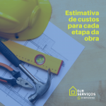 Estimativa de custos para cada etapa da obra